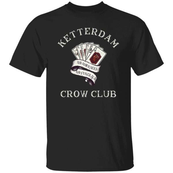 Ketterdam Crow Club T-Shirts. Hoodies. Sweatshirt 9