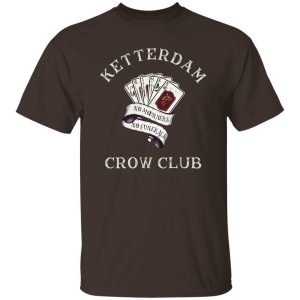 Ketterdam Crow Club T-Shirts. Hoodies. Sweatshirt 21