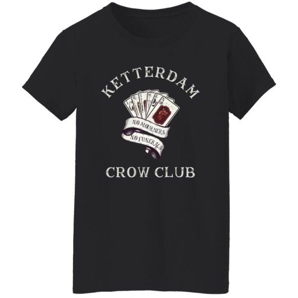 Ketterdam Crow Club T-Shirts. Hoodies. Sweatshirt 12
