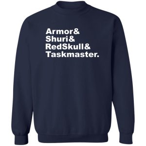 Armor & Shuri & Redskull & Taskmaster T-Shirts. Hoodies. Sweatshirt 17