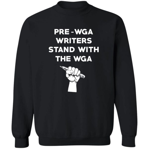 Pre Wga Writers Stand With The Wga T-Shirts. Hoodies 5