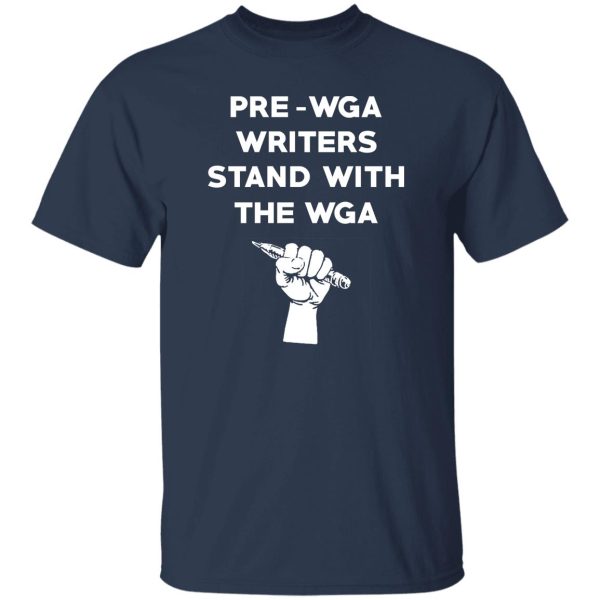 Pre Wga Writers Stand With The Wga T-Shirts. Hoodies 10