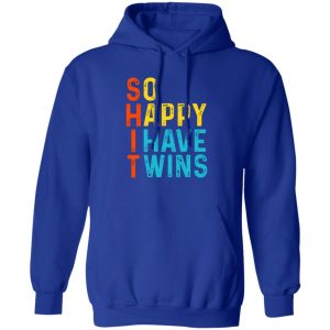 So Happy I Have Twins Shit T-Shirts. Hoodies 14