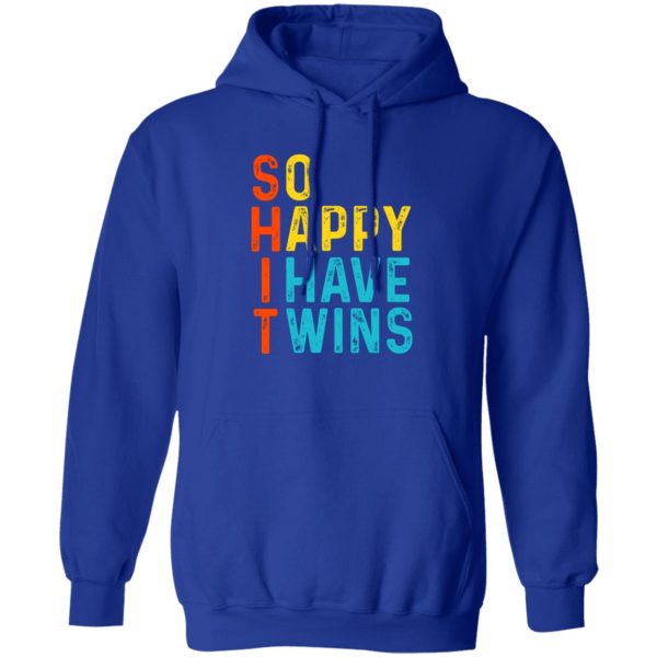 So Happy I Have Twins Shit T-Shirts. Hoodies 3