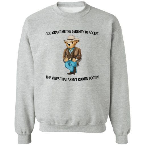 God Grant Me The Serenity To Accept The Vibes That Aren't Rootin Tootin T-Shirts. Hoodies - Image 4