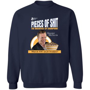 Pieces Of Shit The Breakfast Of Champions T-Shirts. Hoodies 17