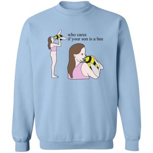 Who Cares If Your Son Is A Bee T-Shirts. Hoodies 17