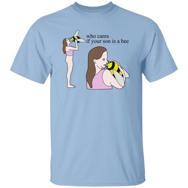 Who Cares If Your Son Is A Bee T-Shirts. Hoodies 7