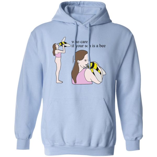 Who Cares If Your Son Is A Bee T-Shirts. Hoodies 3