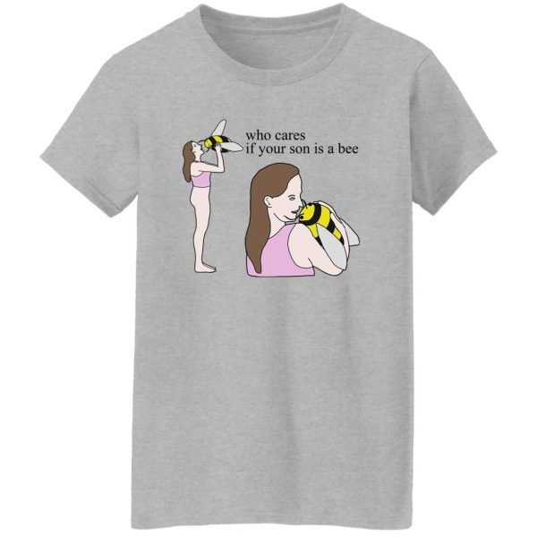 Who Cares If Your Son Is A Bee T-Shirts. Hoodies 12