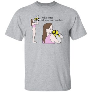 Who Cares If Your Son Is A Bee T-Shirts. Hoodies 20