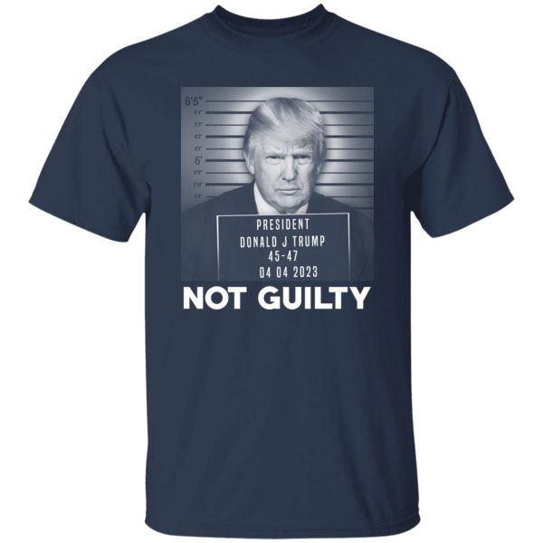 Trump Not Guilty President T-Shirts. Hoodies 10