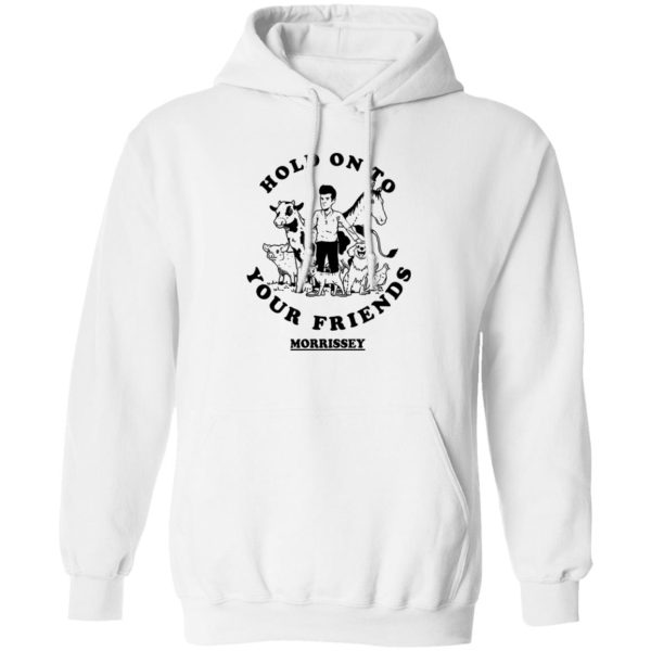 Hold On To Your Friends Morrissey T-Shirts. Hoodies 2