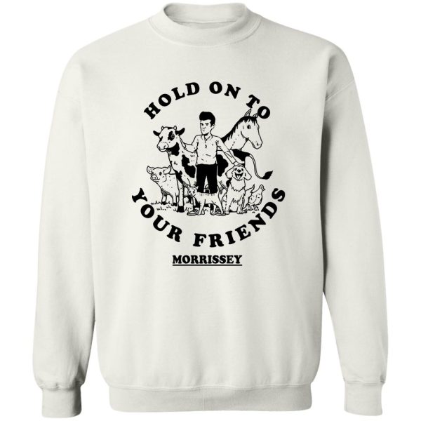 Hold On To Your Friends Morrissey T-Shirts. Hoodies 5