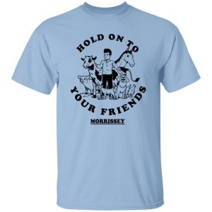 Hold On To Your Friends Morrissey T-Shirts. Hoodies 18