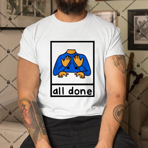 All-Done-Sign-Language-Speech-Pathology-Aac-Sped-Teacher-Toddler-Shirt-1