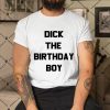Danny Duncan Merch Dick The Birthday Boy Funny Quotes