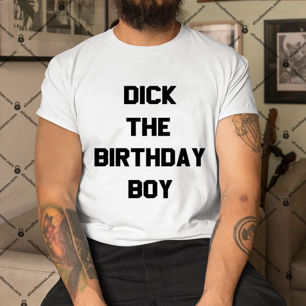 Danny-Duncan-Merch-Dick-The-Birthday-Boy-Shirt-1 copy