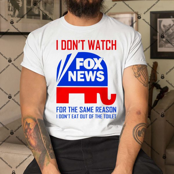 I Don’t Watch Fox News For The Same Reason Branded 3