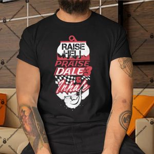 Raise-Hell-Praise-Dale-And-Inhale-Shirt