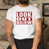 Tamin-Lipsey-Omaha-Biliew-Look-Out-Biliew-Shirt