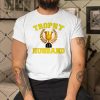 Trophy-Husband-Worlds-Best-Husband-Shirt