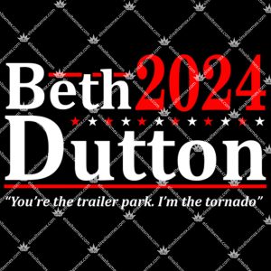 Beth Dutton 2024 Election Election 2