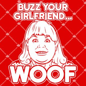 Buzz Your Girlfriend Woof 1