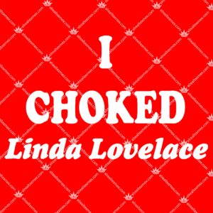 I Choked Linda Lovelace Joe Dirt 2