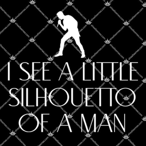 I See A Little Silhouetto Of A Man 1