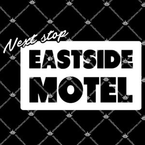 Next Stop Is The East Side Motel 1