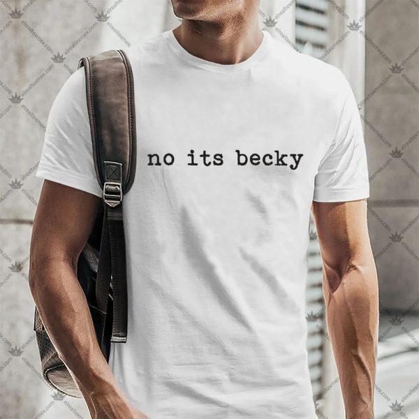 No Its Becky