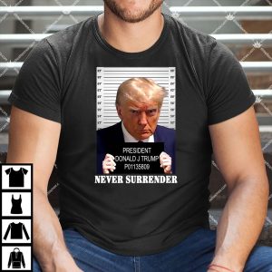 President Donald J Trump Mugshot Never Surrender 1