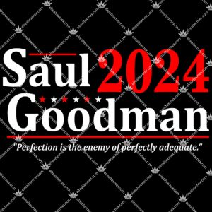 Saul Goodman 2024 Election Election 2