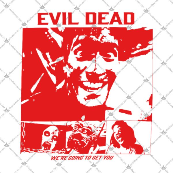 We're Going To Get You Evil Dead 2