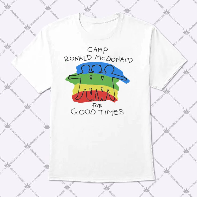 Camp Mcdonalds Shirt, Hoodie, Sweatshirt El Real TexMex Clothing