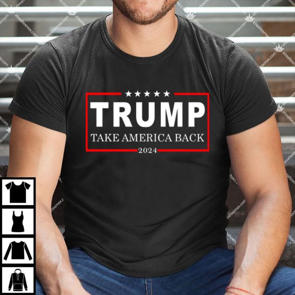Donald Trump 2024 Take America Back Shirt