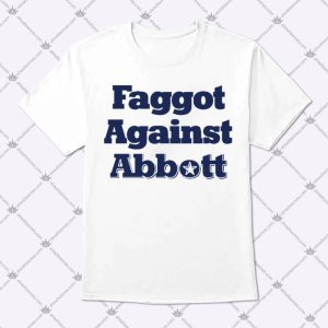 Faggot Against Abbott Branded