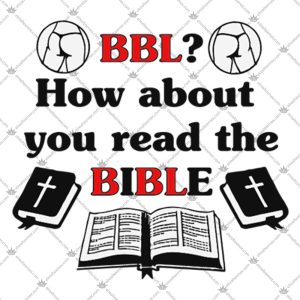 How About You Read The Bible BBL 2