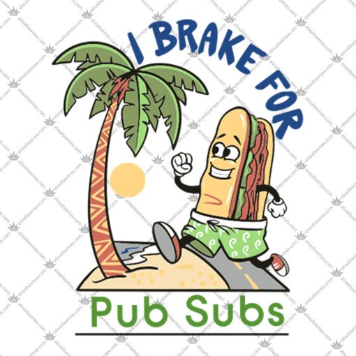 I Brake For Pub Subs Shirt 2