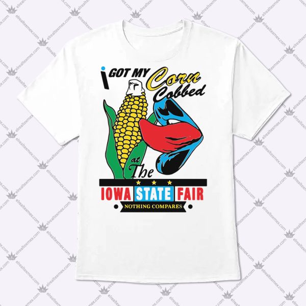 I Got My Corn Cobbed Shirt 1