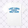 Lazy Links Golf Club Shirt 1