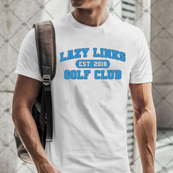 Lazy Links Golf Club Shirt