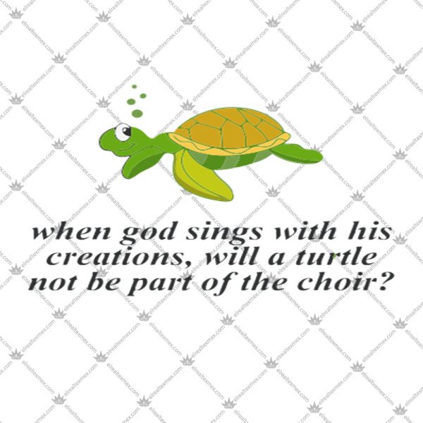 When God Sings With His Creations Shirt 2