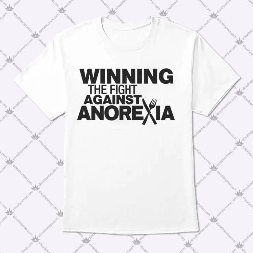 Winning The Fight Against Anorexia Shirt 1