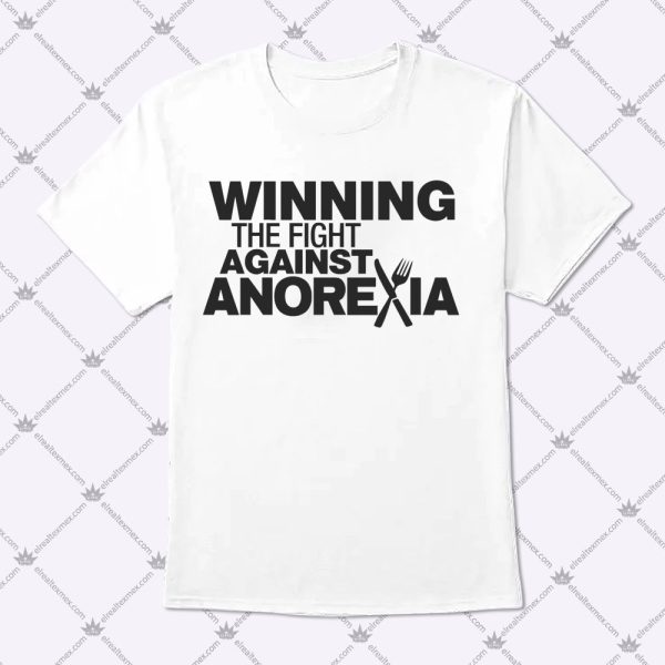 Winning The Fight Against Anorexia Shirt 1