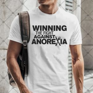 Winning The Fight Against Anorexia Shirt