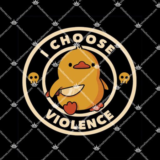 I Choose Violence Shirt 1