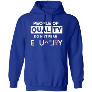 People Of Quality Do Not Fear Equality 15