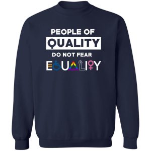 People Of Quality Do Not Fear Equality 17